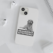 Load image into Gallery viewer, Goldardedan Retriverdad Flexi Phone Case