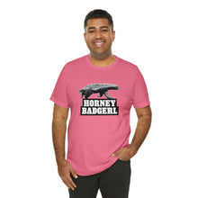 Load image into Gallery viewer, Horney Badgerl Tee