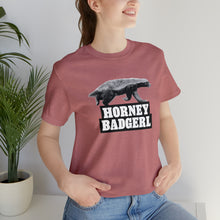 Load image into Gallery viewer, Horney Badgerl Tee
