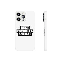 Load image into Gallery viewer, Best Favorite Animal Flexi Phone Case
