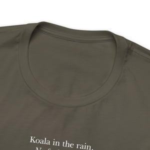 Koala in the Rain Tee (R rated)