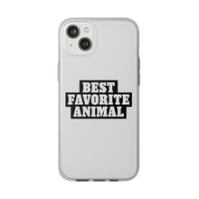 Load image into Gallery viewer, Best Favorite Animal Flexi Phone Case
