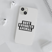 Load image into Gallery viewer, Best Favorite Animal Flexi Phone Case
