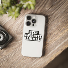 Load image into Gallery viewer, Best Favorite Animal Flexi Phone Case
